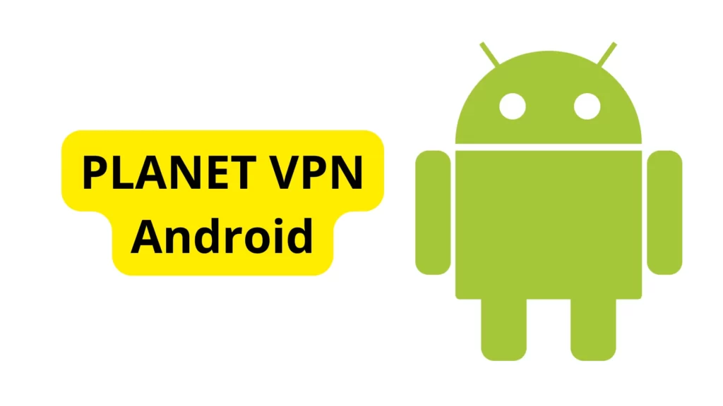 Planet VPN Android